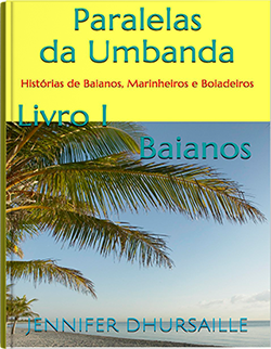 Capa: Paralelas da Umbanda - Livro 1: Baianos - Histórias de Baianos, Marinheiros e Boiadeiros